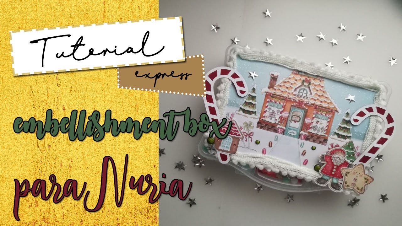 TUTORIAL EXPRESS: MI CAJITA PARA NURIA | SCRAPBOOK| SNAIL MAIL