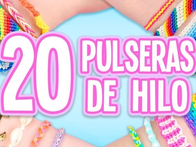 20 IDEAS PARA HACER PULSERAS DE HILO ❤️COMPILACIÓN - Tutoriales Belen