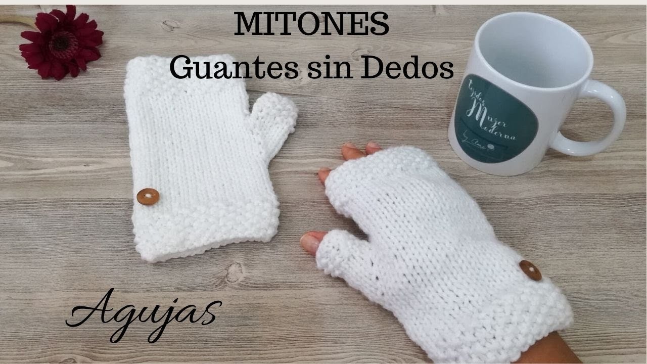 MITONES (Guantes sin Dedos) TEJIDOS CON AGUJAS