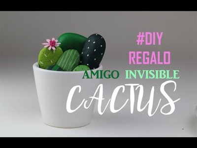 #DIY CACTUS: regalo amigo invisible MANUALIDAD INFANTIL