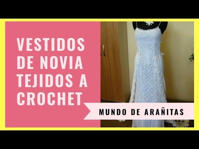 VESTIDOS DE NOVIA tejidos a crochet 2019 modelos
