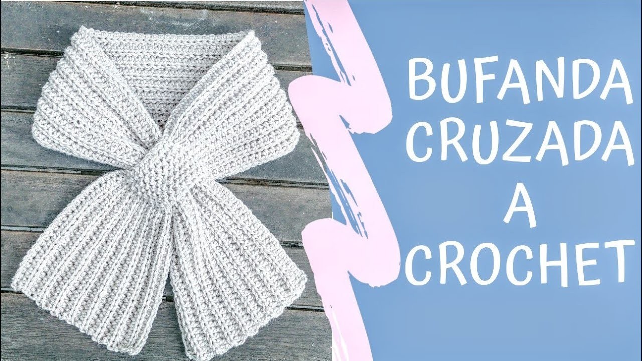 BUFANDA CRUZADA A CROCHET