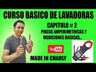 CURSO DE LAVADORAS GRATIS CAP #2 TEMA USO DE LAS PINZAS AMPERIMETRICAS Y MEDICIONES BASICAS