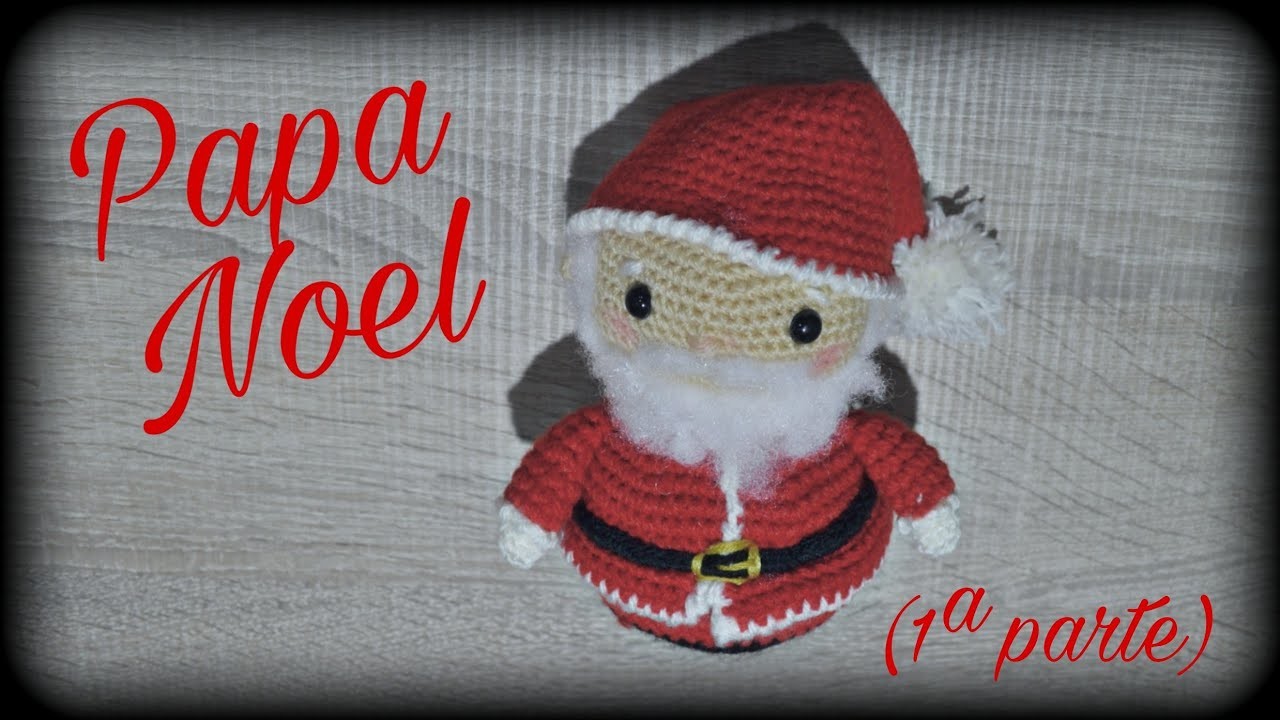 ???? Papa Noel (1ª parte)???? || Crochet o ganchillo.