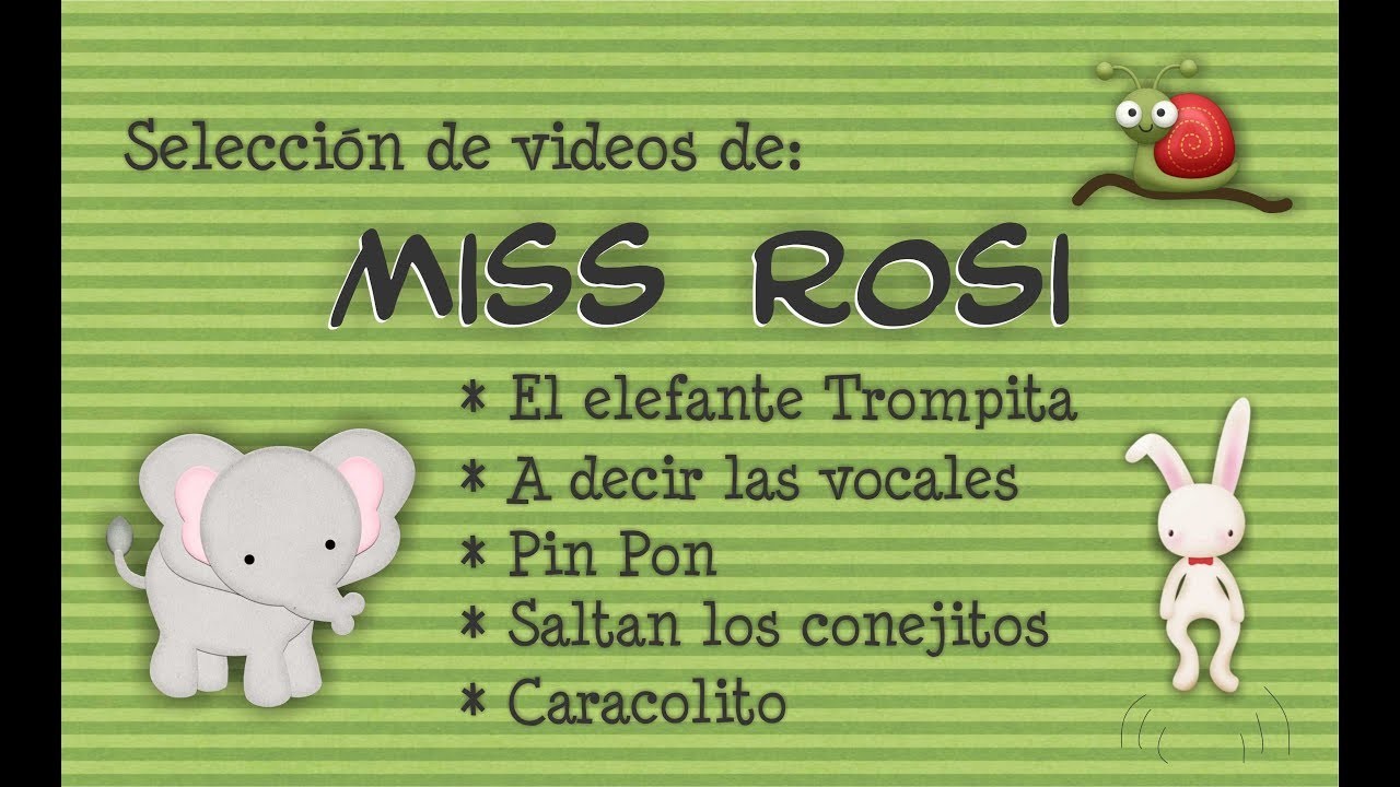 * Selección de 5 videos de MISS ROSI