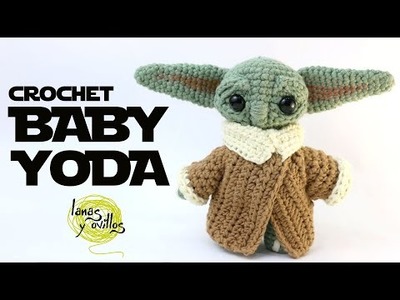 Tutorial Baby Yoda Amigurumi | Ganchillo - Crochet | Lanas y Ovillos en Español