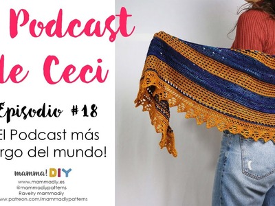 Podcast de Tejido Crochet y Punto 18 por Cecilia Losada de Mamma Do It Yourself