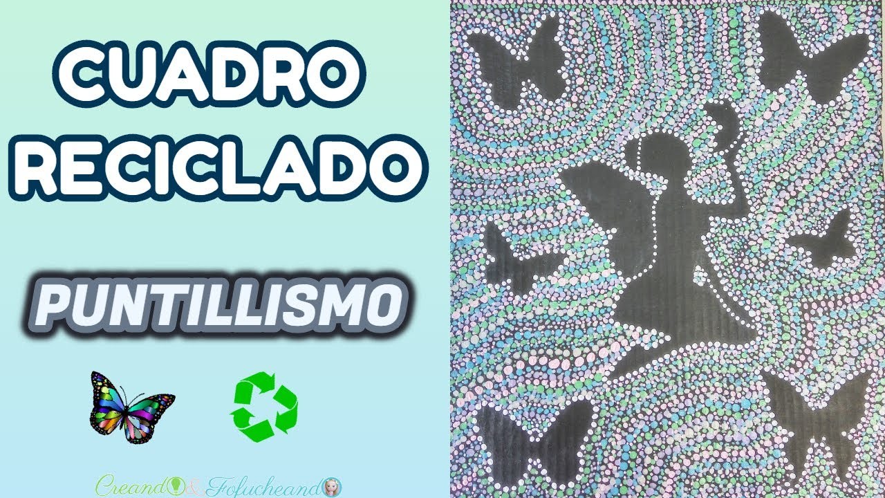 Técnica del Puntillismo  - Cuadro Reciclado De Hada y Mariposas en Cartón