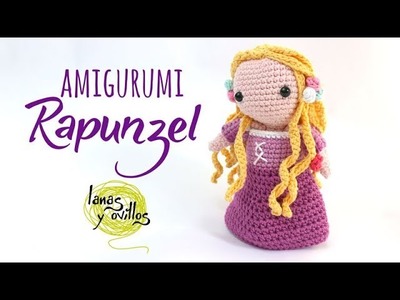 Tutorial Rapunzel Amigurumi | Serie Princesas y Súper Héroes | Lanas y Ovillos