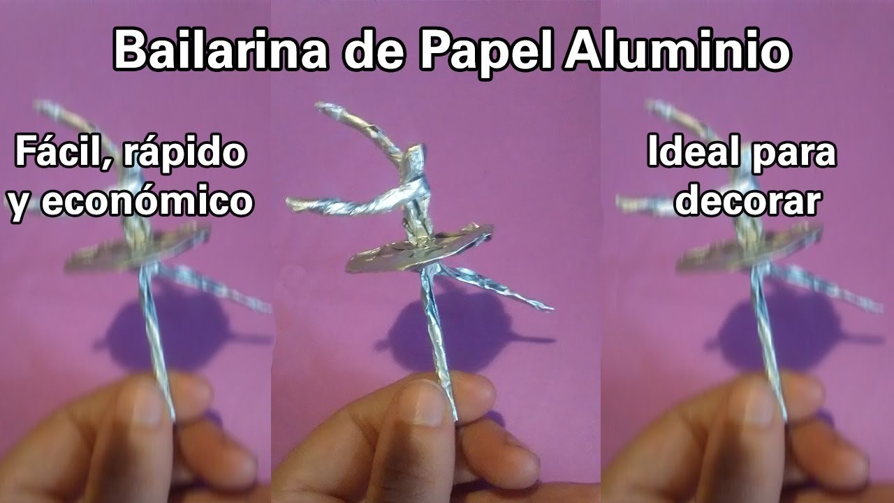 Bailarina de papel aluminio - FÁCIL Y RÁPIDO -  Manualidades con papel aluminio