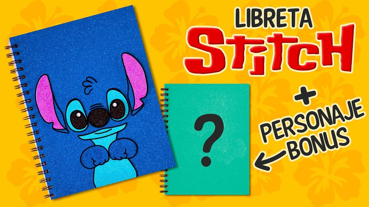 DIY: Libreta STITCH + personaje BONUS - REGRESO A CLASES