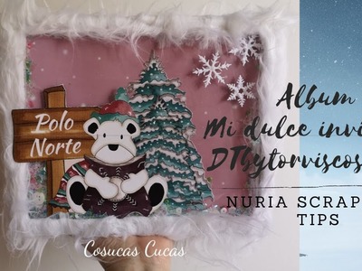 TUTORIAL scrapbooking  álbum Mi Dulce Invierno by Torvisco DT Nuria Scrap and tips