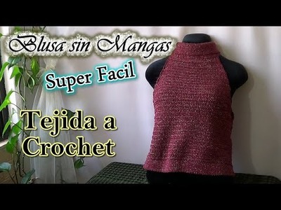 Blusa Tejida a Crochet sin Mangas.Top Facil y Rapido