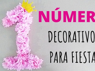 COMO HACER NÚMERO DECORATIVO PARA FIESTA | DECORATIVE NUMBER FOR PARTY. DIY