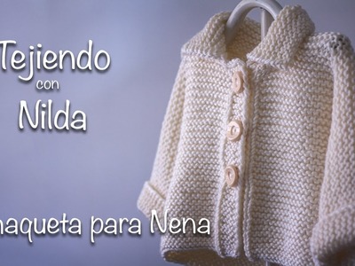 Cómo tejer chaqueta para Nena. How to knit a baby girl’s jacket