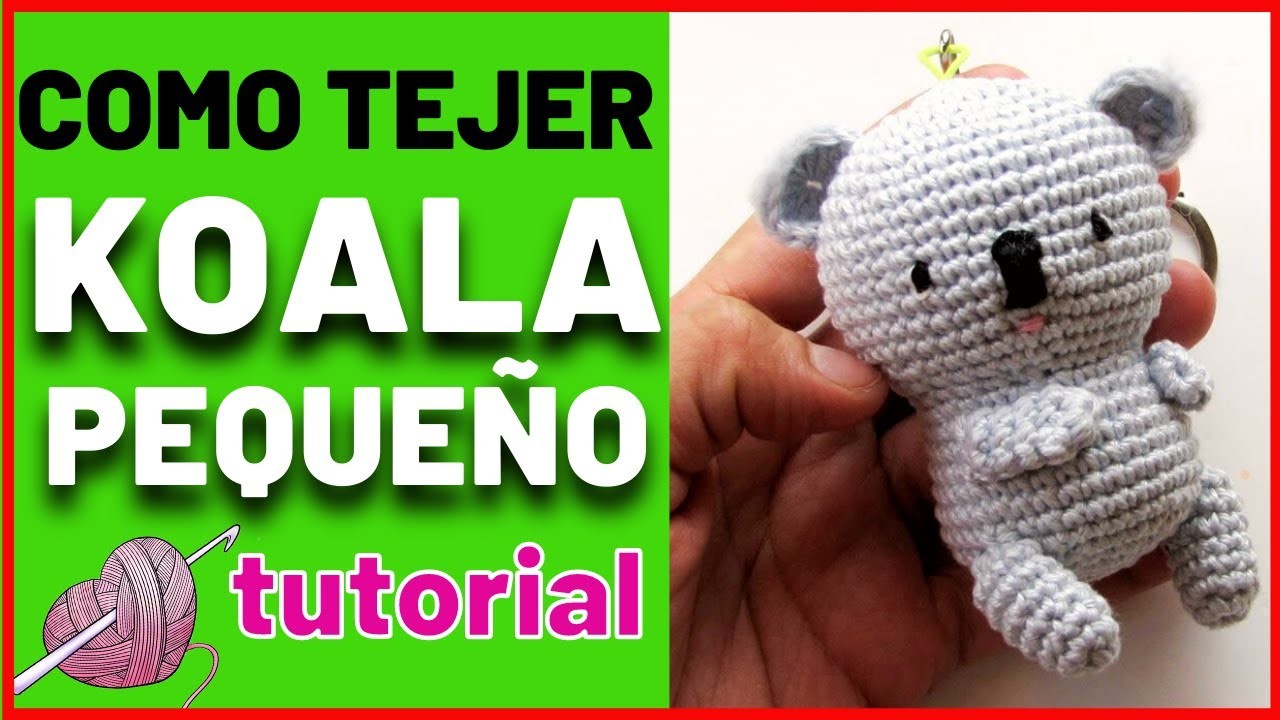 Como tejer KOALA amigurumi LLAVERO tutorial paso a paso en español