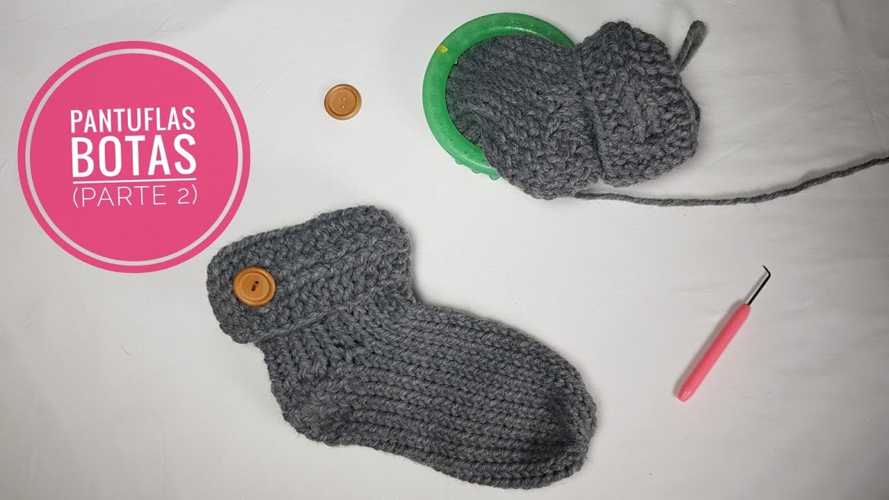 Cómo tejer unas botas pantuflas con telar - Parte 2 (Tutorial DIY)