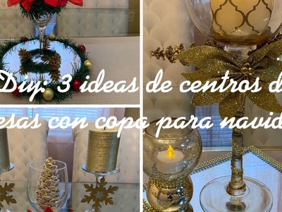 DIY: 3 IDEAS DE CENTRO MESA CON COPAS PARA NAVIDAD