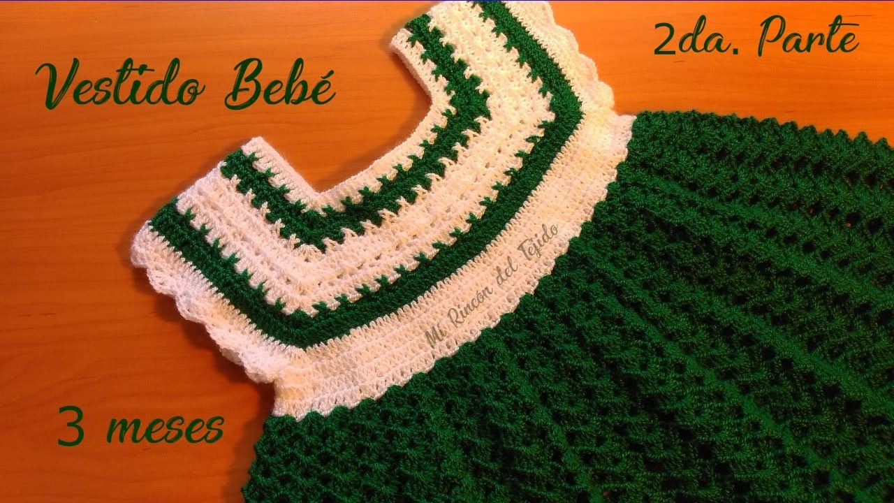 Vestido Bebe Crochet Blanco y Verde. 3 meses. Tutorial Paso a paso. Parte 2 de 2