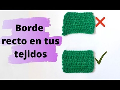 ????Bordes rectos en tus tejidos a Crochet????. Straight edges in your crochet fabrics