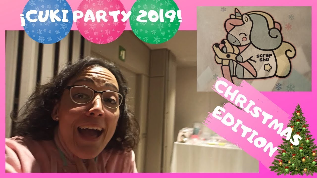 ¡CUKI PARTY 2019! ???? Christmas Edition ???? VLOG SCRAPBOOKING