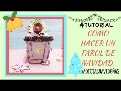 #tutorial Farolillo box de #Navidad????#AdictasAvideñas