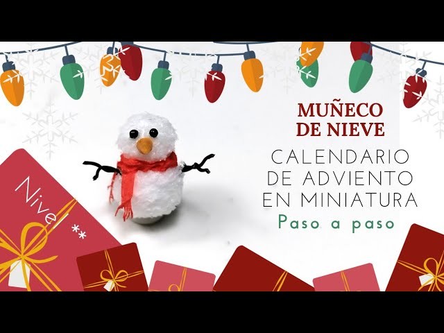CALENDARIO DE ADVIENTO MUÑECO DE NIEVE MINIATURA | DIY | MINIATURE SNOWMAN 1:12