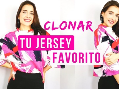Cómo clonar tu jersey favorito | How to clone your favorite top | DIY