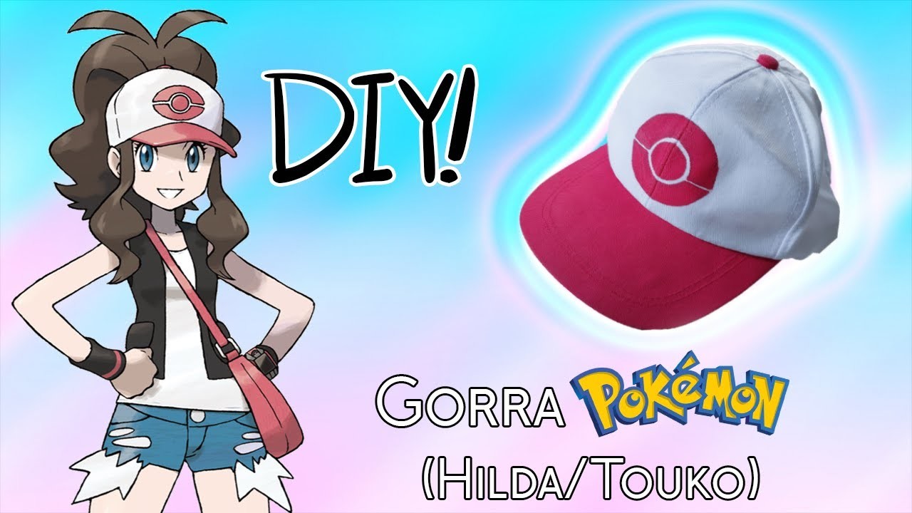 DIY: Gorra Pokémon (Hilda.Touko) | Cosplay