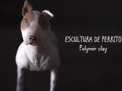 Dog in polymer clay- haciendo un perrito en arcilla polimérica