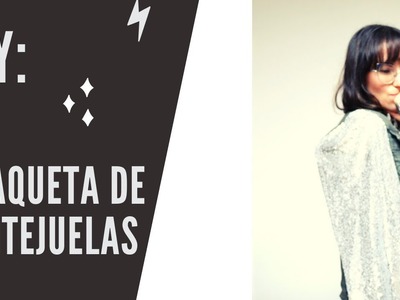 ESPECIAL NAVIDAD: DIY CHAQUETA DE LENTEJUELAS.SEQUIN sleeve jacket for HOLIDAYS!
