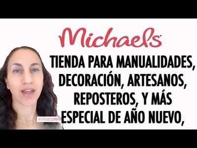Michaels Store, tienda para manualidades, artesanos, decoración, etc. Especial Año Nuevo 2020
