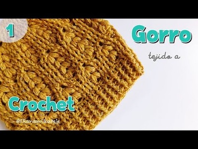 Patrón Gorro tejido a crochet-ganchillo en punto Puff Espiga. Crochet hat tutorial. Parte 1