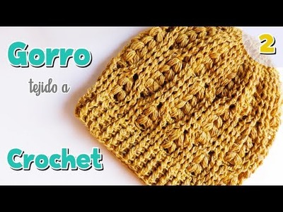 Patrón Gorro tejido a crochet-ganchillo en punto Puff Espiga. Crochet hat tutorial. Parte 2