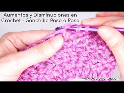 Aprende a Tejer Aumentos y Disminuciones en Crochet - Ganchillo para Principiantes