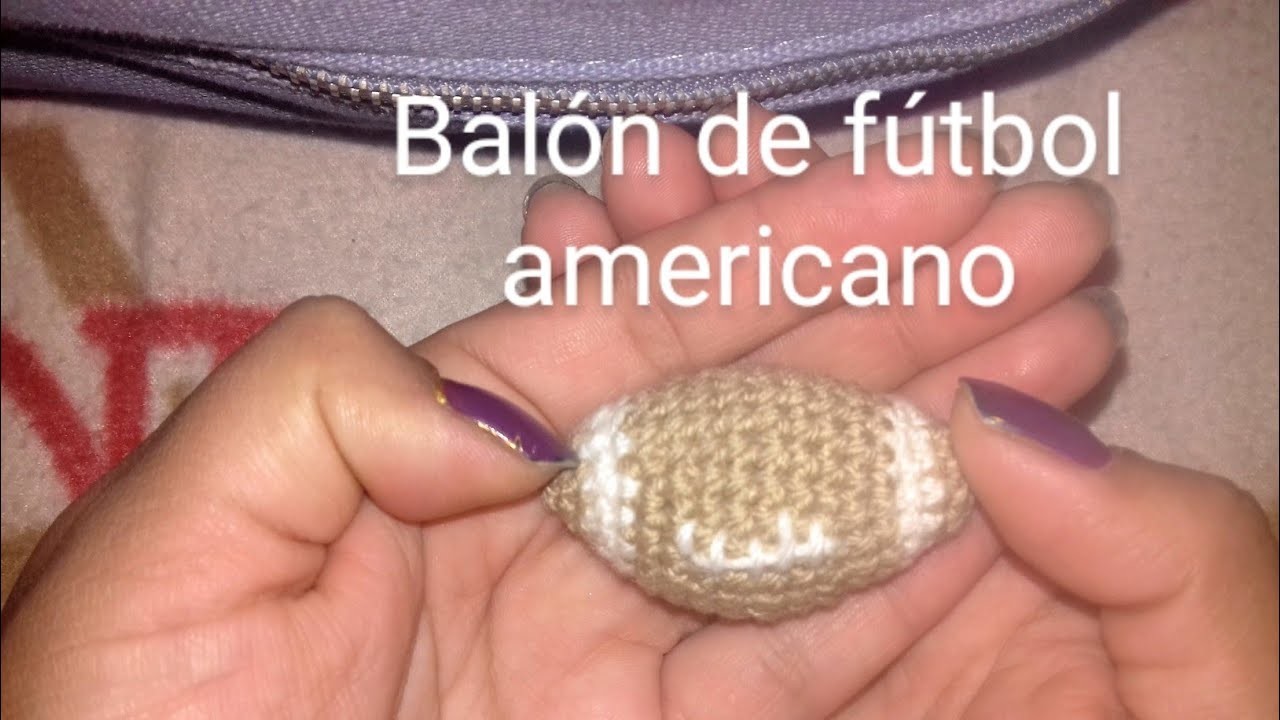 Balon de fútbol americano  a crochet parte 2