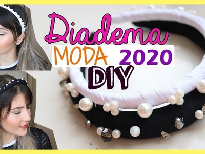 Cómo hacer DIADEMAS con PERLAS y VOLUMEN | MODA 2020 DIY
