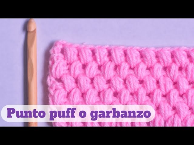 ????Como tejer punto Puff o punto Garbanzo a Crochet.How to knit Puff Knit or Crochet Knit