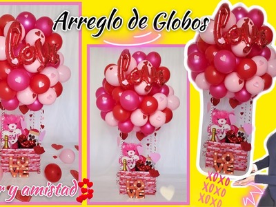 -DIY- Arreglo de Globos para SAN VALENTINE.GLOBO AEROSTATICO. Hot Air Balloon
