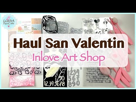Haul San Valentín para Scrapbooking y Tarjetería de Inlove Art Shop | Luisa PaperCrafts