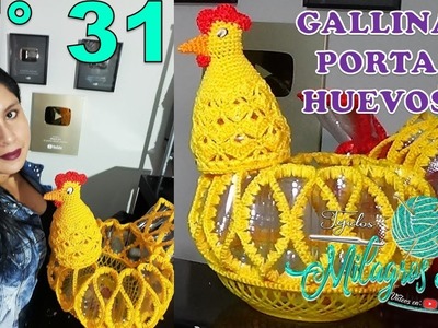 Manualidades Milagros Ena N° 31: Gallina Porta Huevos tejido a crochet hecho con botellas plásticas