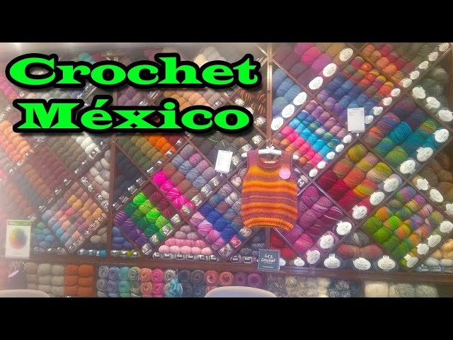 Visita a tienda de estambres Crochet CDMX