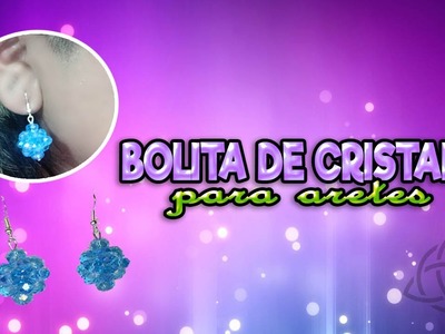 COMO HACER ARETES DE BOLITA CON CRISTALES.AIMEP3 DIY