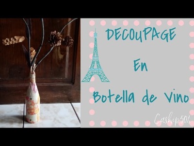 Decoupage con botella de vidrio. ????