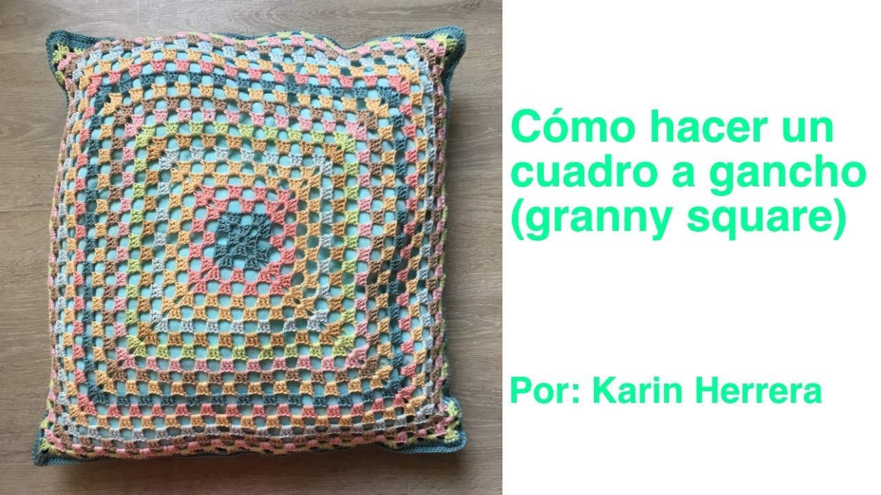 Cómo hacer un cuadrito a gancho o GRANNY SQUARE (Aprendiendo a TEJER a GANCHO)