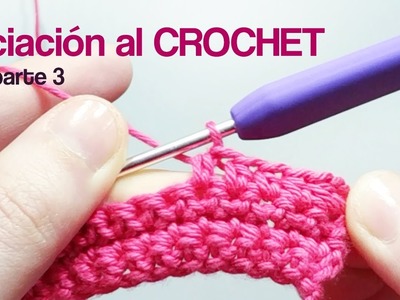 Curso Iniciación al Crochet. PARTE 3: Cómo hacer Punto Medio-Alto de Ganchillo