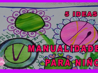 DIY.  5 Ideas. Manualidades Para Niños!!!. 5 Ideas. Crafts For Kids!!
