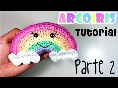DIY ARCOIRIS Parte 2 Tutorial amigurumi crochet.ganchillo