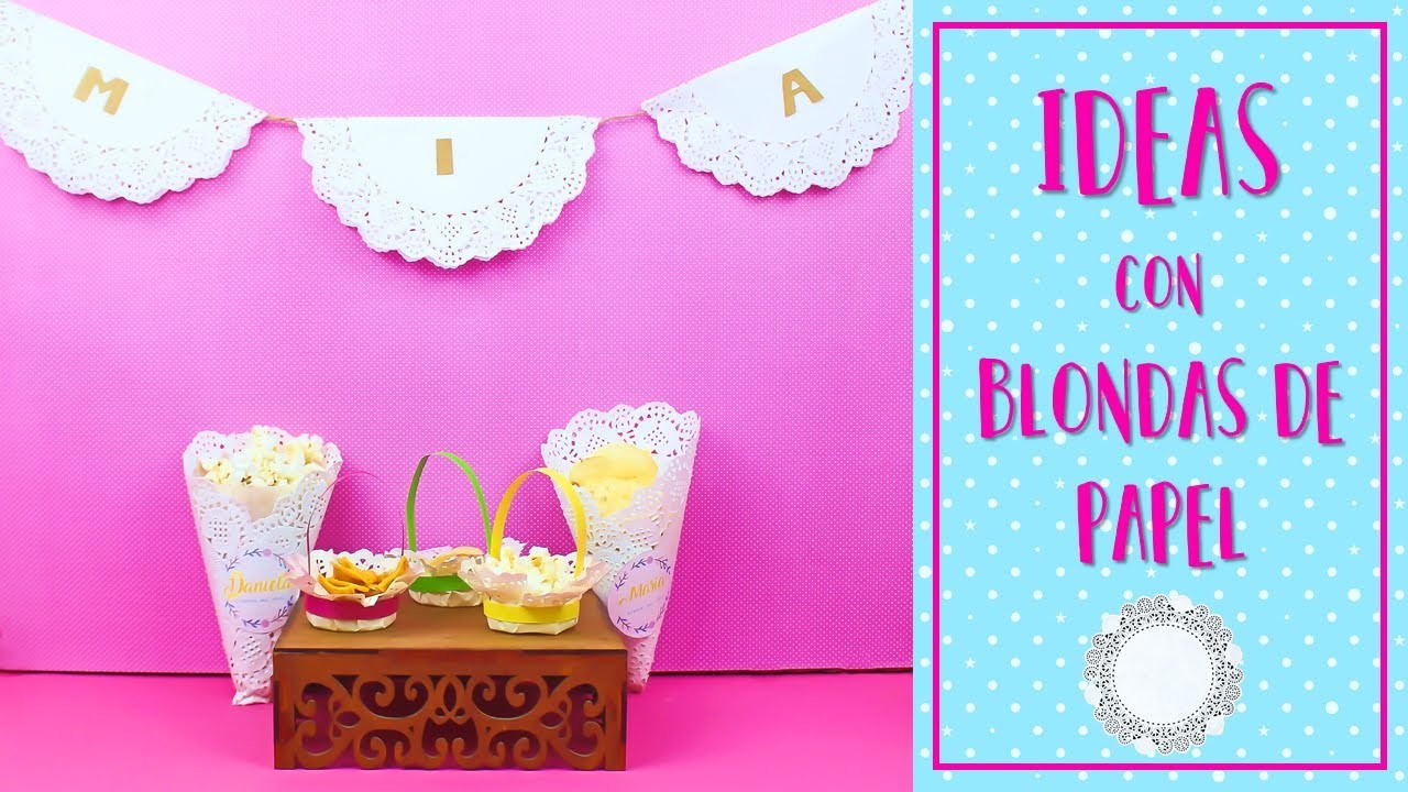 Manualidades con blondas de papel - 3 ideas con blondas ???? |Partypop DIY????|