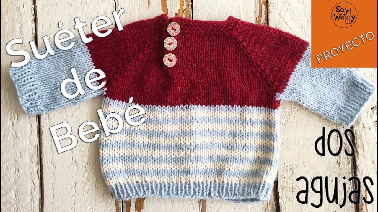 Suéter de Bebé paso a paso, tejido con dos agujas (4 tallas y sin costuras) - Soy Woolly